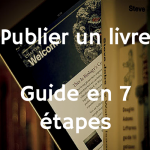 Comment publier un livre – Guide en 7 étapes