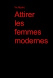 Attirer les femmes modernes