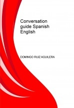 CONVERSATION GUIDE SPANISH ENGLISH