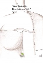 Libro The date we didn't have, autor raquelcoutoantelo Libro The date we didn't have, autor raquelcoutoantelo