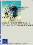 World Health Report 2012: No Health Without Research