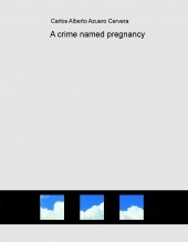 Livre A crime named pregnancy, auteur extcaac777 Livre A crime named pregnancy, auteur extcaac777