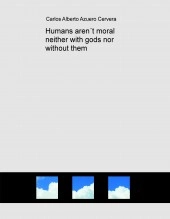 Libro Humans aren´t moral neither with gods nor without them, autor Extcaac777 Libro Humans aren´t moral neither with gods nor without them, autor Extcaac777
