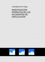 INVESTIGACIÓN OPERATIVA DE LOS ACCIDENTES DE CIRCULACIÓN INVESTIGACIÓN OPERATIVA DE LOS ACCIDENTES DE CIRCULACIÓN