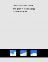 Libro The plan of the universe is to destroy us, autor Extcaac777 Libro The plan of the universe is to destroy us, autor Extcaac777