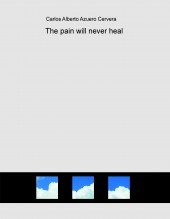 The pain will never heal