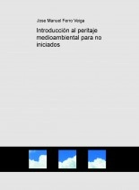Livre Introducción al peritaje medioambiental para no iniciados, auteur Jose Manuel Ferro Veiga Livre Introducción al peritaje medioambiental para no iniciados, auteur Jose Manuel Ferro Veiga