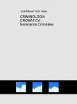 CRIMINOLOGÍA CROMÁTICA : Escenarios Criminales