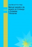 Manual operativo de experto en Embargo y Subastas Tributarias