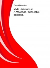 Libro M.de Unamuno et A.Machado.Philosophie poétique., autor Patrick Durantou Libro M.de Unamuno et A.Machado.Philosophie poétique., autor Patrick Durantou