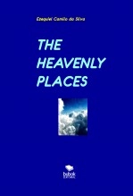 Libro THE HEAVENLY PLACES, autor EZEQUIEL CAMILO DA SILVA zequi Libro THE HEAVENLY PLACES, autor EZEQUIEL CAMILO DA SILVA zequi