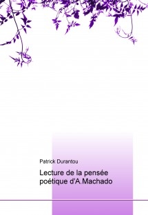 Lecture de la pensée poétique d'A.Machado