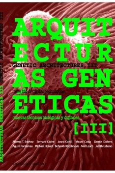 Arquitecturas Genéticas 3: nuevas técnicas biológicas y digitales