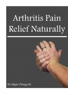 Arthritis Pain Relief Naturally