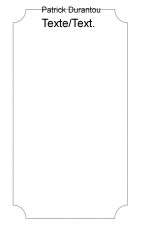 Livre Texte/Text., auteur Patrick Durantou Livre Texte/Text., auteur Patrick Durantou