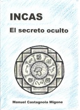 Libro INCAS El secreto oculto, autor Castagnola Libro INCAS El secreto oculto, autor Castagnola