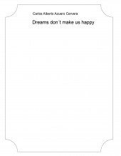 Livre Dreams don´t make us happy, auteur extcaac777 Livre Dreams don´t make us happy, auteur extcaac777