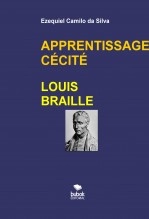 Livre APPRENTISSAGE CÉCITÉ, auteur EZEQUIEL CAMILO DA SILVA zequi Livre APPRENTISSAGE CÉCITÉ, auteur EZEQUIEL CAMILO DA SILVA zequi