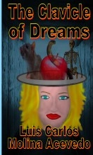 Libro The Clavicle of Dreams, autor Luis Carlos Molina Acevedo Libro The Clavicle of Dreams, autor Luis Carlos Molina Acevedo