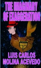 Livre The Imaginary of Exaggeration, auteur Luis Carlos Molina Acevedo Livre The Imaginary of Exaggeration, auteur Luis Carlos Molina Acevedo