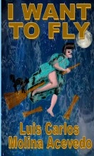 Livre I Want to Fly, auteur Luis Carlos Molina Acevedo Livre I Want to Fly, auteur Luis Carlos Molina Acevedo