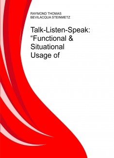 Talk-Listen-Speak: “Functional & Situational Usage of English”©