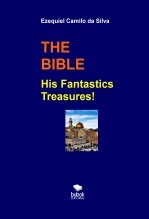 THE BIBLE His Fantastics Treasures!