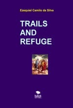 Libro TRAILS AND REFUGE, autor EZEQUIEL CAMILO DA SILVA zequi Libro TRAILS AND REFUGE, autor EZEQUIEL CAMILO DA SILVA zequi