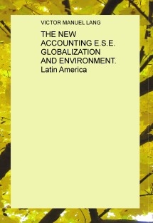 THE NEW ACCOUNTING E.S.E. GLOBALIZATION AND ENVIRONMENT. Latin America