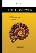 Livre 2ed The observer of Genesis. The science behind the creation story, auteur Alberto Canen Livre 2ed The observer of Genesis. The science behind the creation story, auteur Alberto Canen