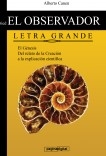 6ed El observador del Genesis. LETRA GRANDE. Del relato poetico a la explicacion cientifica