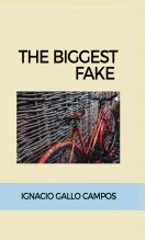 Libro The biggest fake, autor Ignacio Gallo Campos Libro The biggest fake, autor Ignacio Gallo Campos