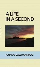Livre A life in a second, auteur Ignacio Gallo Campos Livre A life in a second, auteur Ignacio Gallo Campos