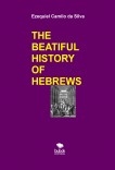 THE BEATIFUL HISTORY OF HEBREWS