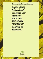Livre BOOK #2 - The Seven Powers of Silence in Business, auteur RAYMOND THOMAS BEVILACQUA STEINMETZ Livre BOOK #2 - The Seven Powers of Silence in Business, auteur RAYMOND THOMAS BEVILACQUA STEINMETZ