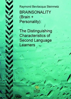 BOOK #3 - BRAINSONALITY (Brain + Personality): The Distinguishing Characteristics of Second Language Learners