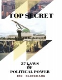 Top Secret: 37 Laws of Political Power