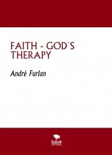 FAITH - GOD´S THERAPY FAITH - GOD´S THERAPY