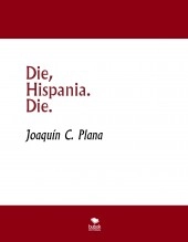 Libro Die, Hispania. Die., autor JCPA16 Libro Die, Hispania. Die., autor JCPA16