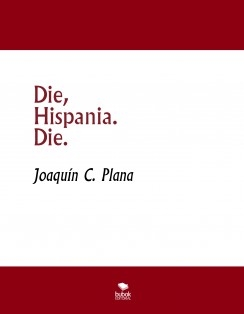 Die, Hispania. Die.