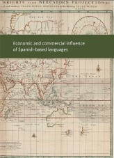 Libro The economic and commercial influence of Spanish-based languages, autor mineco Libro The economic and commercial influence of Spanish-based languages, autor mineco