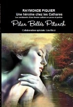 Livre RAIMONDE PIQUIER Une héroïne chez les Cathares, auteur pilarbellespitarch Livre RAIMONDE PIQUIER Une héroïne chez les Cathares, auteur pilarbellespitarch