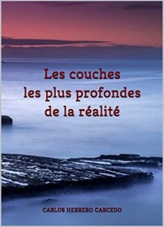 LES COUCHES LES PLUS PROFONDES DE LA RÉALITÉ