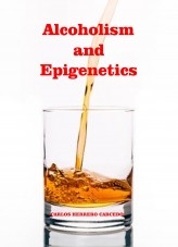 ALCOHOLISM AND EPIGENETICS