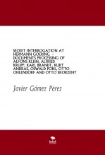 Livre SECRET INTERROGATION AT HERMANN GOERING - DOCUMENTS PROCESSING OF ALFONS KLEIN, ALFRIED KRUPP, KARL BRANDT, KURT ANDRAE, OSWALD POHL, OTTO OHLENDORF AND OTTO SKORZENY, auteur Javier Gómez Pérez Livre SECRET INTERROGATION AT HERMANN GOERING - DOCUMENTS PROCESSING OF ALFONS KLEIN, ALFRIED KRUPP, KARL BRANDT, KURT ANDRAE, OSWALD POHL, OTTO OHLENDORF AND OTTO SKORZENY, auteur Javier Gómez Pérez