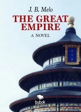 Livre The great Empire, auteur Joaquim Augusto Ferreira Barbosa de Melo Livre The great Empire, auteur Joaquim Augusto Ferreira Barbosa de Melo