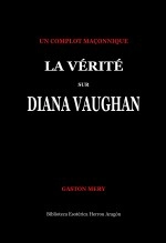 Libro La Vérité Sur Diana Vaughan, autor José María Herrou Aragón Libro La Vérité Sur Diana Vaughan, autor José María Herrou Aragón
