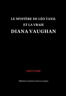 Le Mystère de Léo Taxil et la vraie Diana Vaughan
