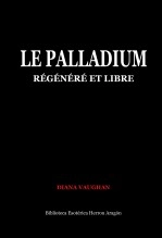 Libro Le Palladium, Régénéré et Libre, autor José María Herrou Aragón Libro Le Palladium, Régénéré et Libre, autor José María Herrou Aragón