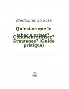 Qu’est-ce que le tabac à priser? Comment utiliser? Avantages? (Guide pratique)